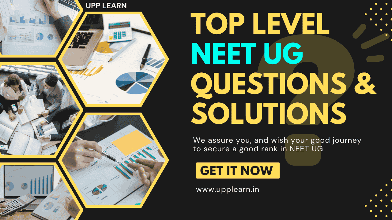 NEET-UG Top Level Questions & Solutions